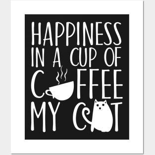 Happiness in a cup of coffee My cat Posters and Art